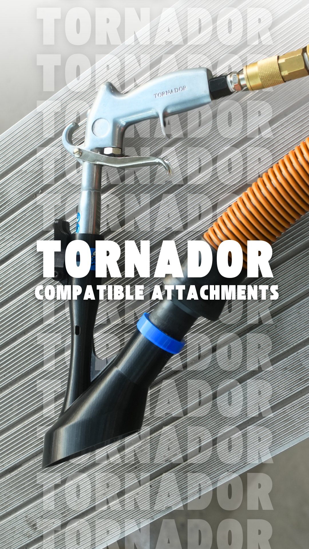 Tornador Attachments